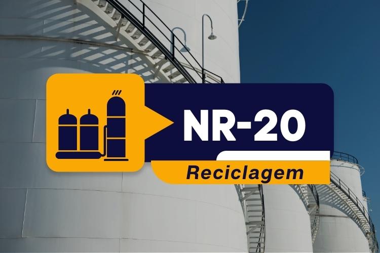 NR 20 – Segurança com Líquidos e Inflamáveis – Avançado I – Reciclagem