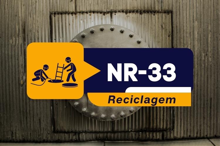 NR 33 – Supervisor de Entrada – Reciclagem – Teórico